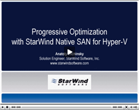 Progressive Optimization with StarWind Native SAN for Hyper-V