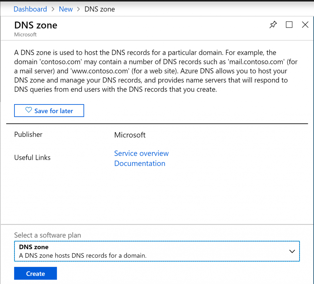 Open the Azure Marketplace from the Azure portal and look for Azure DNS. Then create this resource.