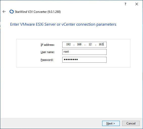Specify IP address, username and password of the ESXi host, click Next
