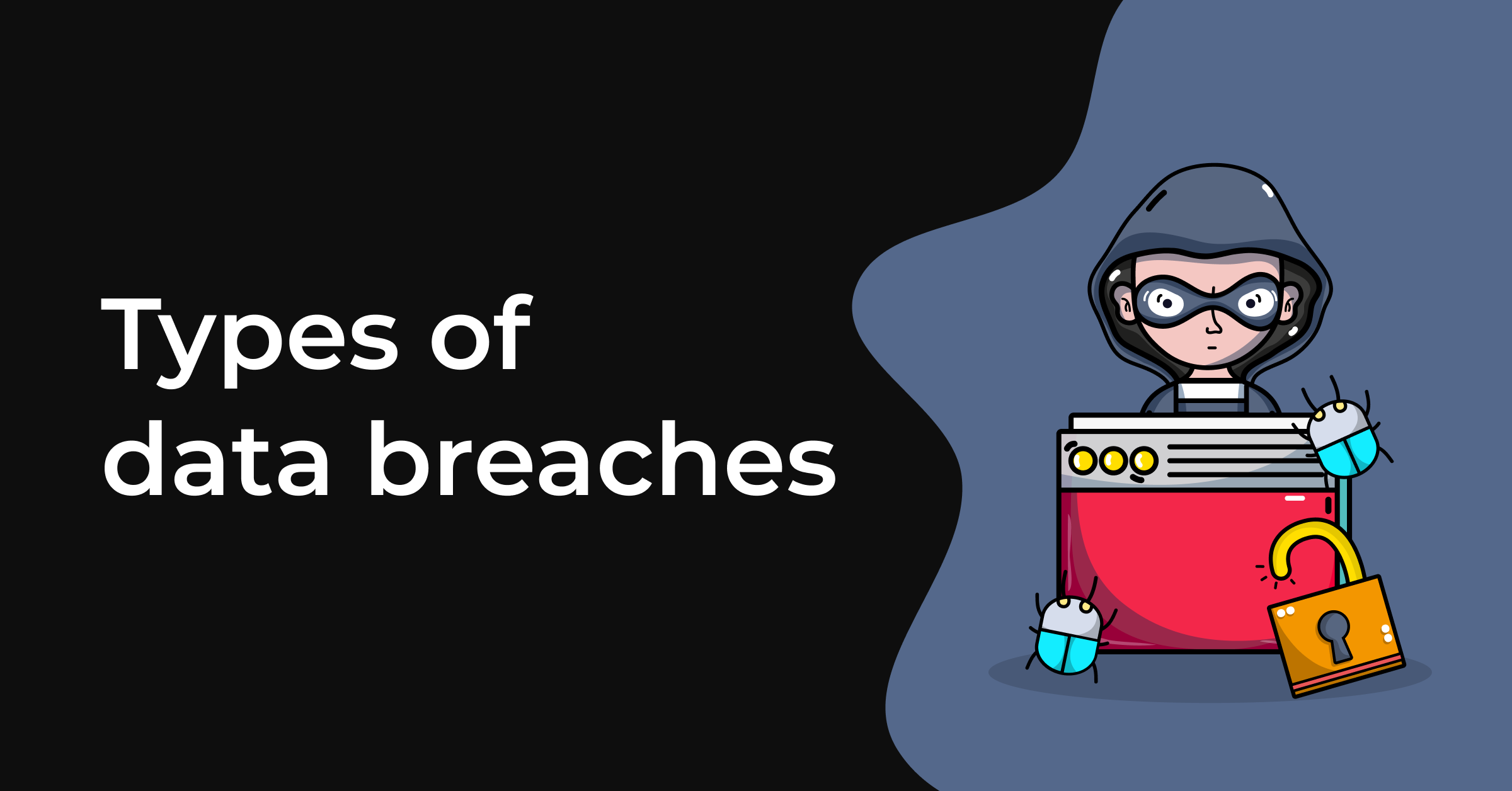 8 Most Common Types of Data Breaches and How to Prevent Them