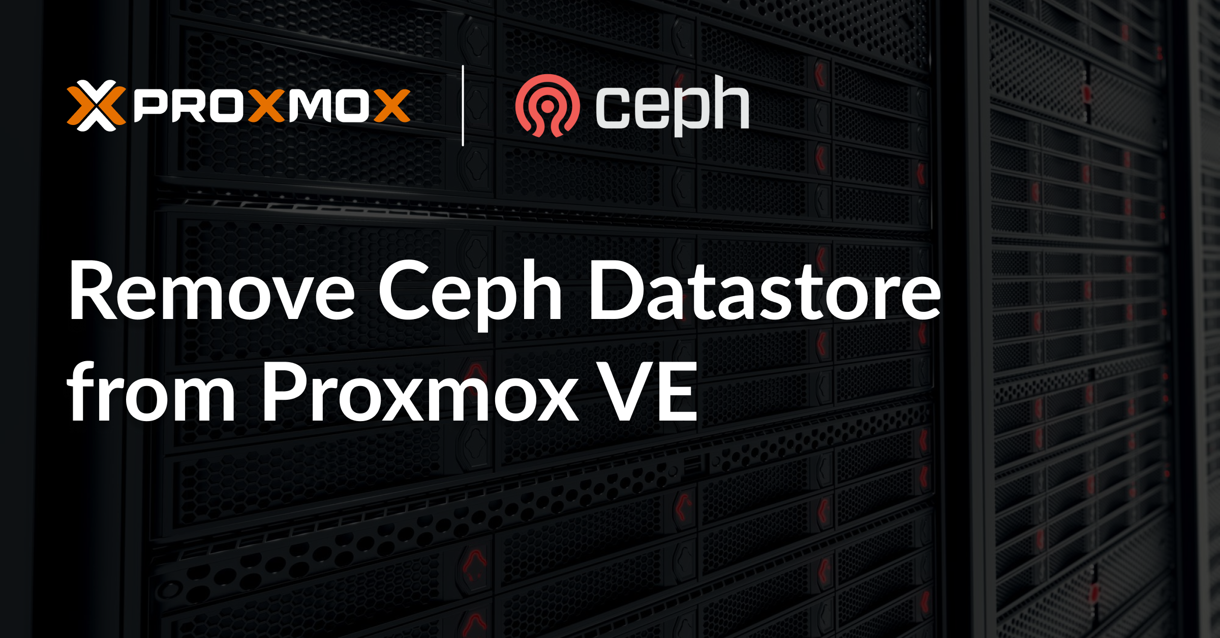 How to Remove Ceph from Proxmox VE: Complete Removal Guide