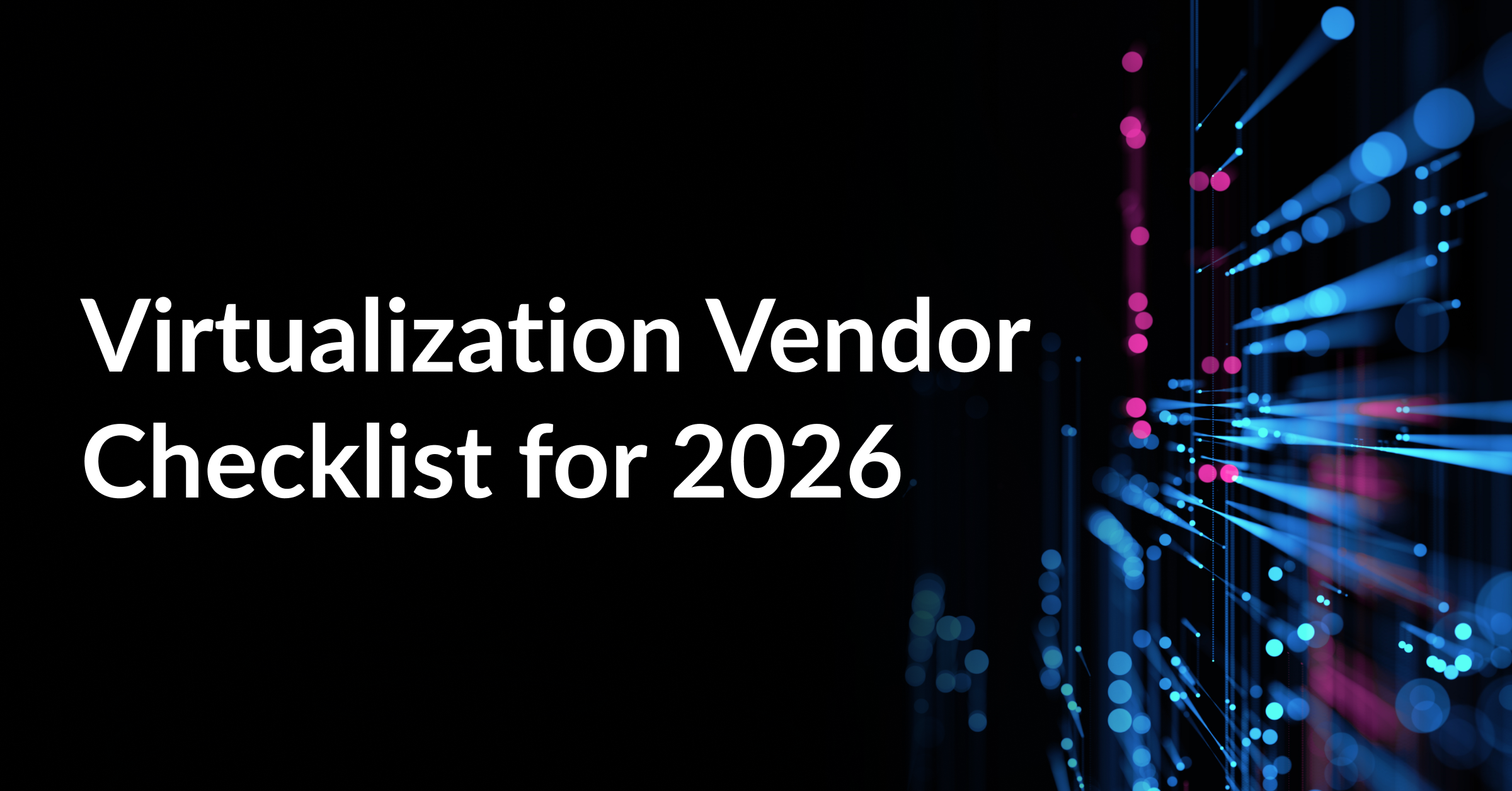 Virtualization Vendor Checklist 2026