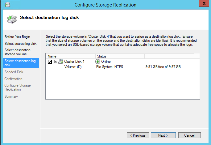Configure Storage Replication Select destination log disk