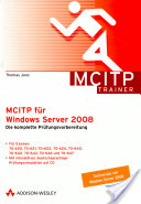 MCITP fÃ¼r Windows Server 2008: Die komplette PrÃ¼fungsvorbereitung